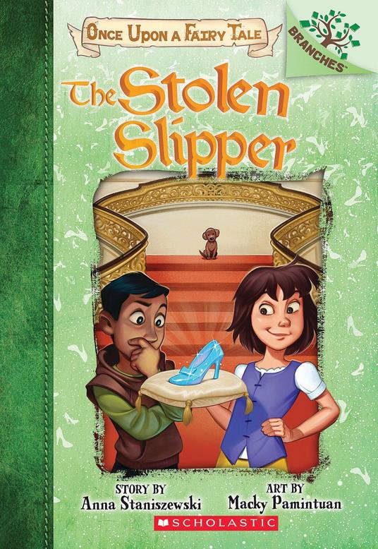The Stolen Slipper: A Branches Book (Once Upon a Fairy Tale #2) - Anna Staniszewski,Macky Pamintuan - ebook