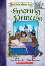 The Snoring Princess: A Branches Book (Once Upon a Fairy Tale #4): Volume 4