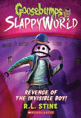 Revenge of the Invisible Boy (Goosebumps SlappyWorld #9) - R Stine - cover