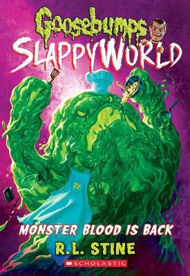 Monster Blood Is Back (Goosebumps Slappyworld #13): Volume 13 - R L Stine - cover