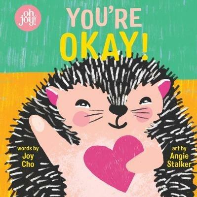 You're Okay!: An Oh Joy! Book - Joy Cho - cover