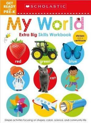 My World Get Ready for Pre-K Workbook: Scholastic Early Learners (Extra Big Skills Workbook) - Scholastic Early Learners - cover