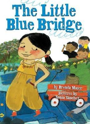 The Little Blue Bridge (Little Ruby's Big Ideas) - Brenda Maier - cover