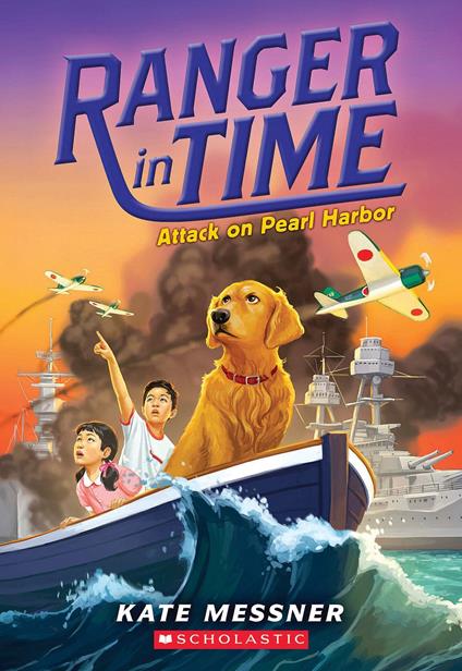 Attack on Pearl Harbor (Ranger in Time #12) - Kate Messner,Kelley McMorris - ebook
