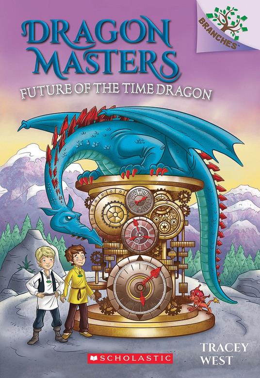 Future of the Time Dragon: A Branches Book (Dragon Masters #15) - Tracey West,Daniel Griffo - ebook