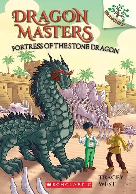 Fortress of the Stone Dragon: A Branches Book (Dragon Masters #17) - Tracey West - cover