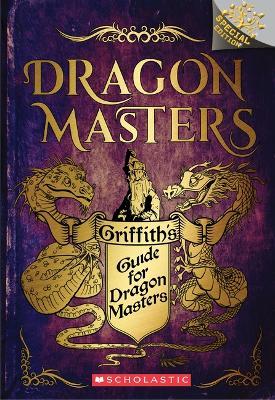 Griffith's Guide for Dragon Masters: A Branches Special Edition (Dragon Masters) - Tracey West - cover