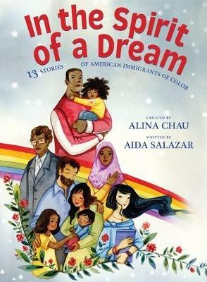 In the Spirit of a Dream: 13 Stories of American Immigrants of Color - Aida Salazar - cover