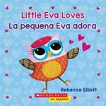 Little Eva Loves/La Pequena Eva Adora