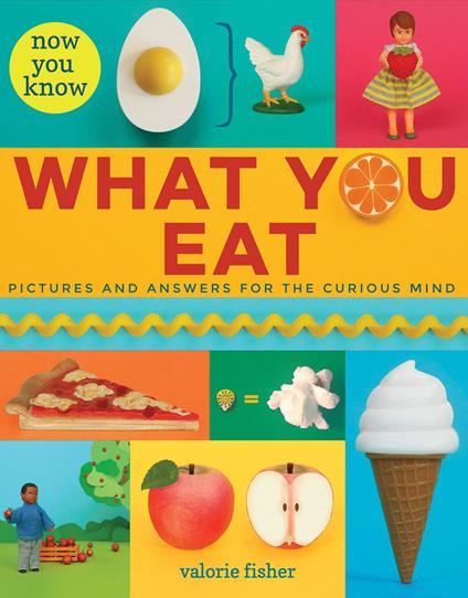 Now You Know What You Eat - Valorie Fisher - ebook