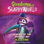 Revenge of the Invisible Boy (Goosebumps SlappyWorld #9)