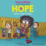 Project Middle School (Alyssa Milano's Hope #1)