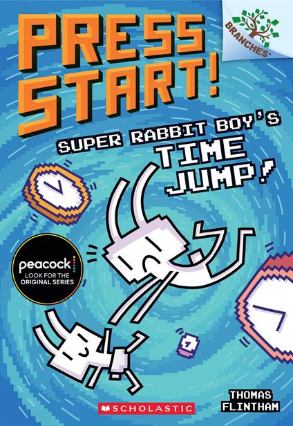 Super Rabbit Boy’s Time Jump!: A Branches Book (Press Start! #9) - Thomas Flintham - ebook