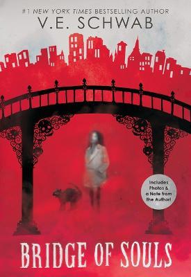 Bridge of Souls (City of Ghosts #3) - Victoria Schwab,V E Schwab - cover