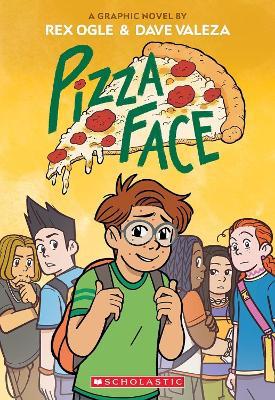 Pizza Face: A Graphic Novel - Rex Ogle - cover