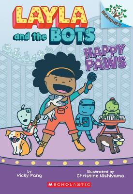 Happy Paws: A Branches Book (Layla and the Bots #1) - Vicky Fang - cover
