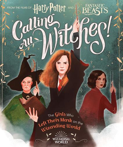 Calling All Witches! The Girls Who Left Their Mark on the Wizarding World (Harry Potter and Fantastic Beasts) - Laurie Calkhoven,Violet Tobacco - ebook