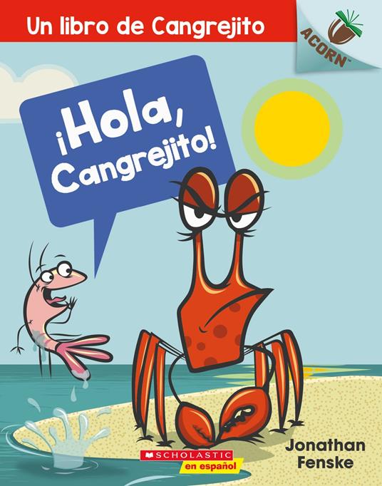 ¡Hola, Cangrejito! (Hello, Crabby!) - Fenske Jonathan - ebook