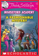 A Fashionable Mystery (Thea Stilton Mouseford Academy #8)