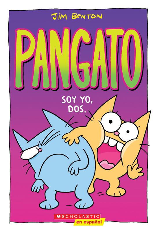 Pangato #2: Soy yo, dos. (Catwad #2: It's Me, Two.) - Jim Benton - ebook