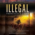 Illegal: A Disappeared Novel