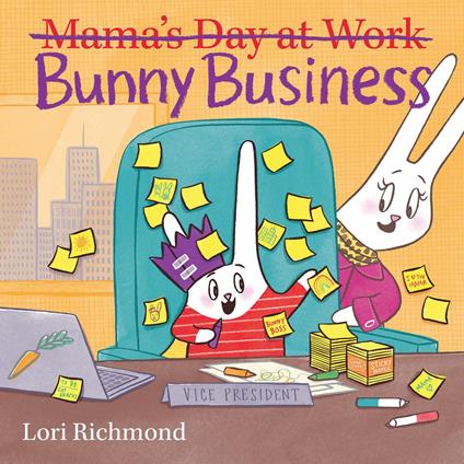 Bunny Business (Mama's Day at Work) - Lori Richmond - ebook