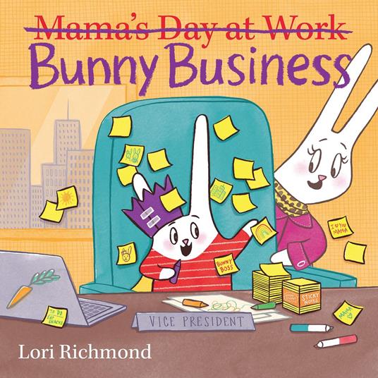 Bunny Business (Mama's Day at Work) - Lori Richmond - ebook