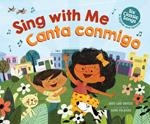 Sing with Me / Canta Conmigo: Six Classic Songs in English and in Spanish (Bilingual)