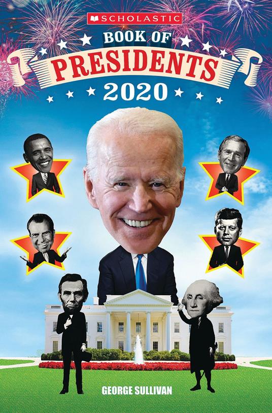 Scholastic Book of Presidents 2020 - George Sullivan - ebook
