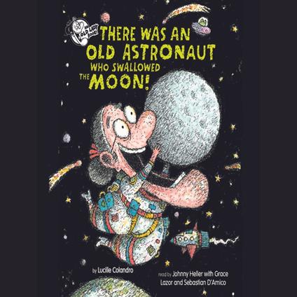 There Was an Old Astronaut Who Swallowed the Moon!