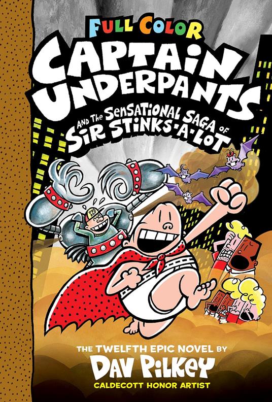 Captain Underpants and the Sensational Saga of Sir Stinks-A-Lot: Color Edition (Captain Underpants #12): From the Creator of Dog Man - Dav Pilkey - ebook