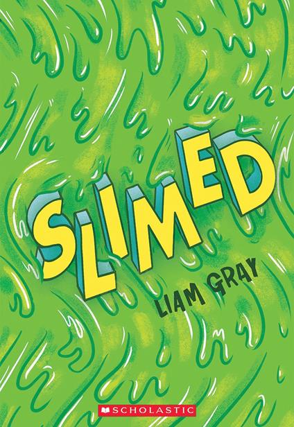 Slimed - Liam Gray - ebook
