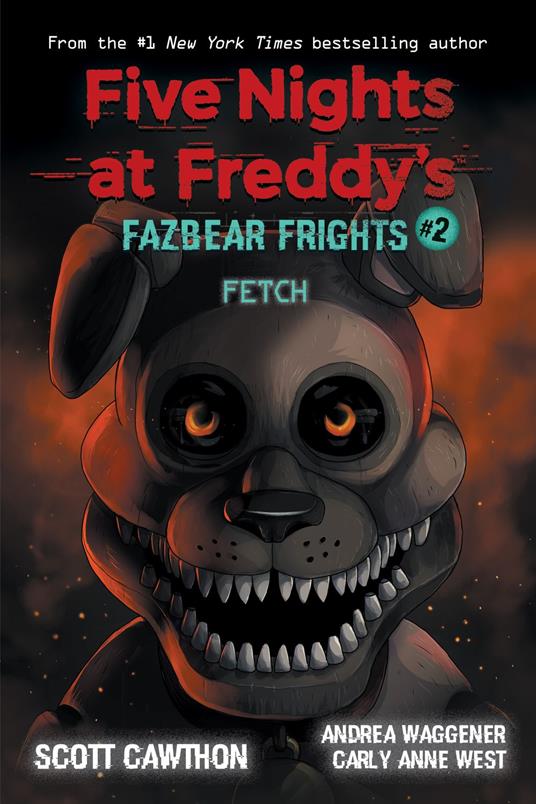 Fetch: An AFK Book (Five Nights at Freddy’s: Fazbear Frights #2) - Carly Anne West,Scott Cawthon,Andrea Waggener - ebook