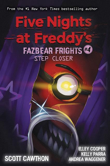 Step Closer: An AFK Book (Five Nights at Freddy’s: Fazbear Frights #4) - Scott Cawthon,Elley Cooper,Kelly Parra,Andrea Waggener - ebook