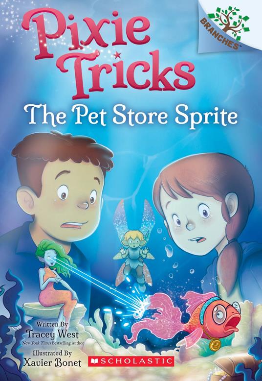 The Pet Store Sprite: A Branches Book (Pixie Tricks #3) - Tracey West,Xavier Bonet - ebook