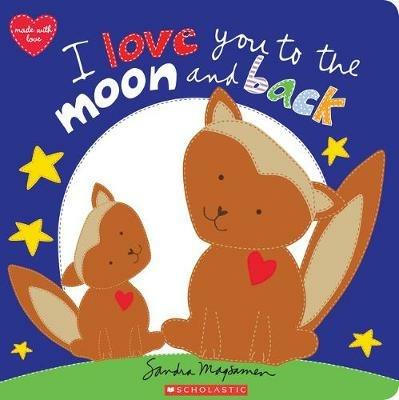I Love You to the Moon and Back - Sandra Magsamen - cover