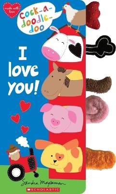 Cock-A-Doodle Doo, I Love You! - Sandra Magsamen - cover