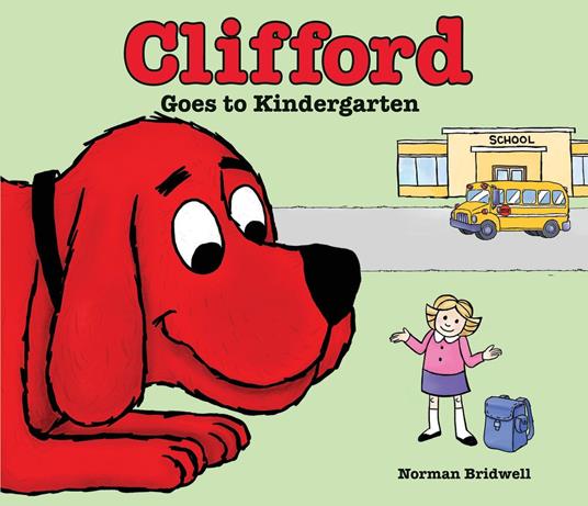 Clifford Goes to Kindergarten - Norman Bridwell - ebook