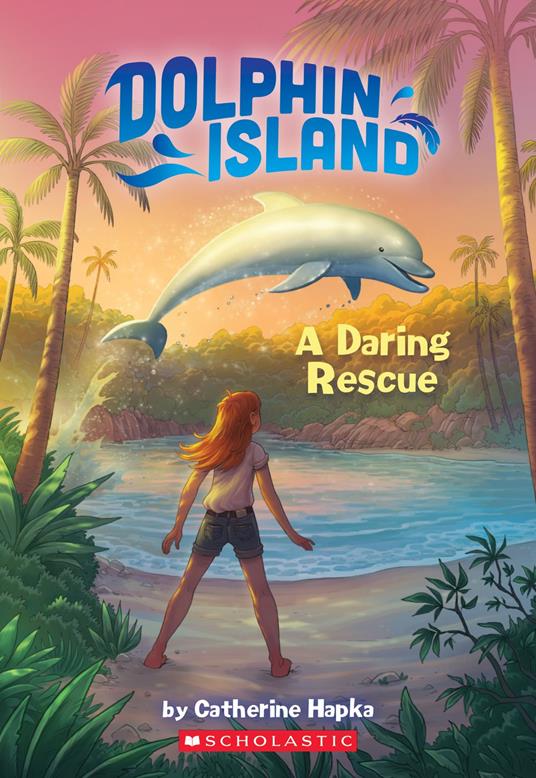 A Daring Rescue (Dolphin Island #1) - Catherine Hapka,Petur Antonsson - ebook