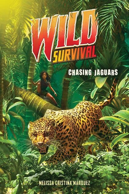 Chasing Jaguars (Wild Survival #3) - Melissa Cristina Márquez - ebook