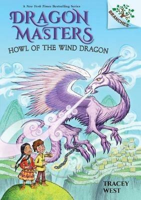 Howl of the Wind Dragon: A Branches Book (Dragon Masters #20): Volume 20 - Tracey West - cover