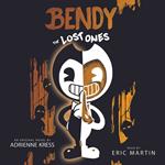 The Lost Ones: An AFK Novel (Bendy #2)