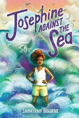 Josephine Against the Sea - Shakirah Bourne - cover