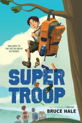 Super Troop - Bruce Hale - cover