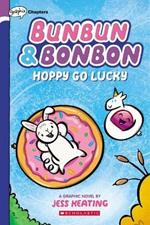 Hoppy Go Lucky: A Graphix Chapters Book (Bunbun & Bonbon #2): Volume 2