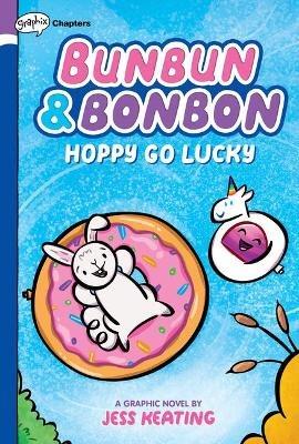 Hoppy Go Lucky: A Graphix Chapters Book (Bunbun & Bonbon #2): Volume 2 - Jess Keating - cover