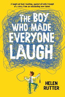 The Boy Who Made Everyone Laugh - Helen Rutter - cover