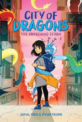 The Awakening Storm: A Graphic Novel (City of Dragons #1) - Jaimal Yogis - cover