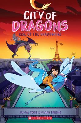 Rise of the Shadowfire: A Graphic Novel (City of Dragons #2) - Jaimal Yogis - cover