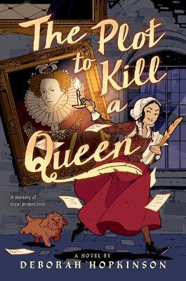 The Plot to Kill a Queen - Deborah Hopkinson - cover